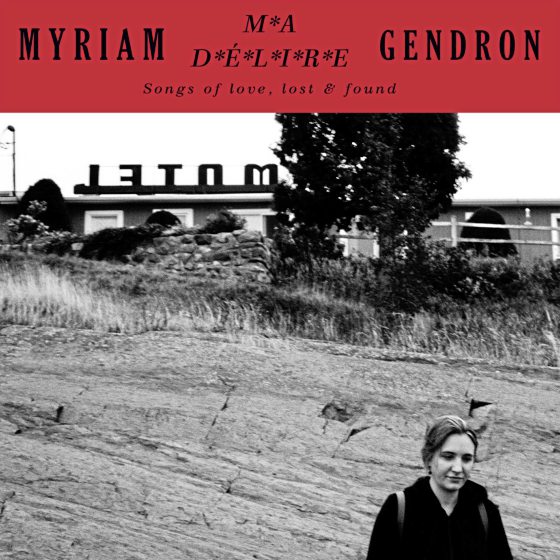 谢敏洁/Myriam Gendron《Ma délire - Songs of love, lost & found》音符里的温柔与沉静