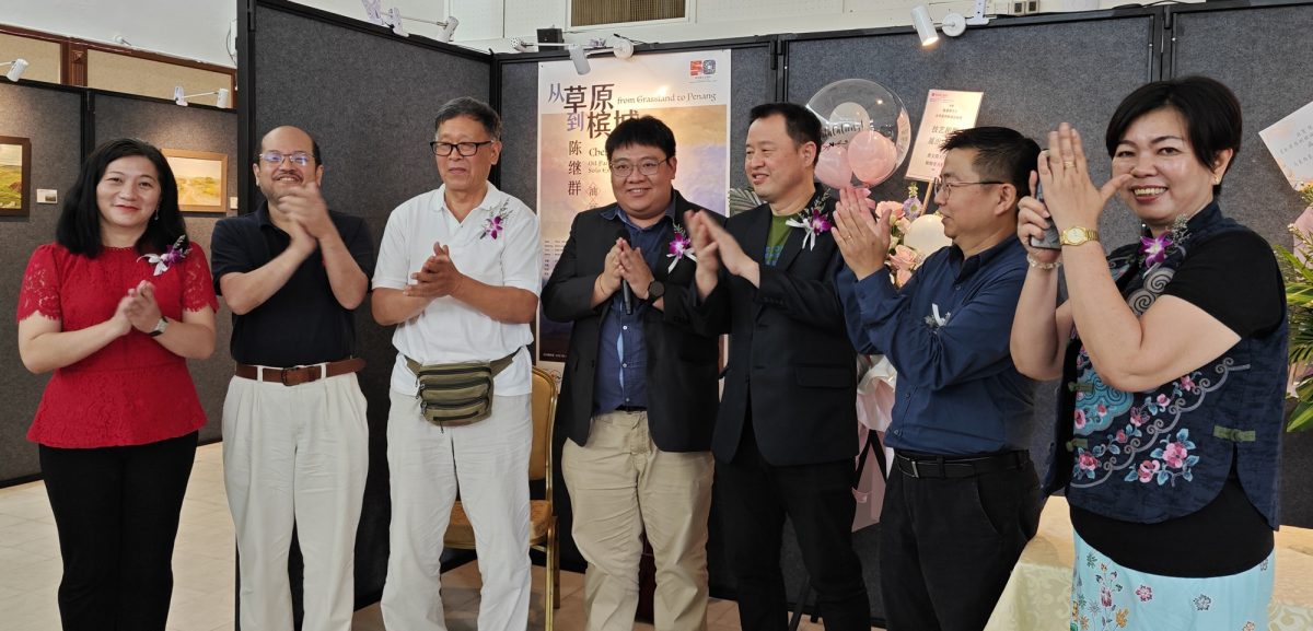 (大北马)中国陈继群《从草原到槟城》油画展,即日起至30日槟立法议会厅展出