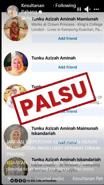 全国版/求真:彭亨王室敦促公众,不要被假冒彭亨苏丹阿都拉及苏丹后东姑阿兹莎阿米娜的社交媒体账号误导