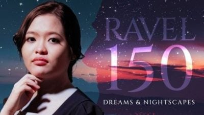 【音乐会】叶芯妤《Ravel 150：梦与夜之景》钢琴独奏会致敬拉威尔